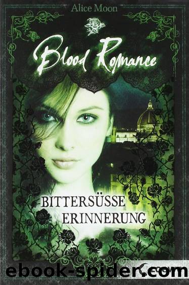 Blood Romance 03 - Bittersuesse Erinnerung by Moon Alice