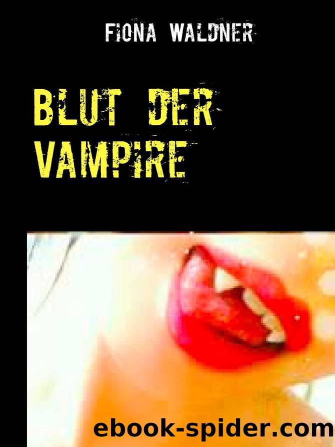 Blut der Vampire by Fiona Waldner