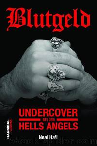 Blutgeld - Undercover bei den Hells Angels by Neal Hall