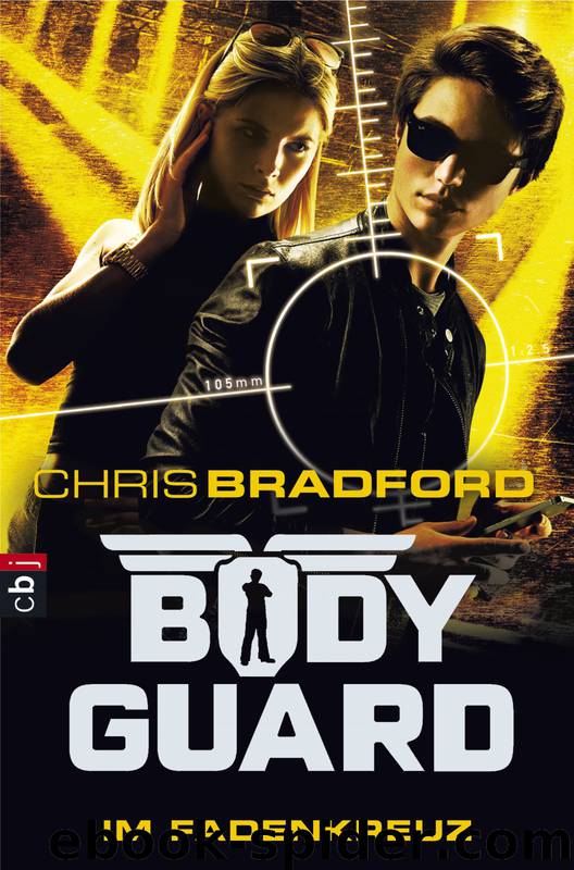 Bodyguard - Im Fadenkreuz by Bradford Chris
