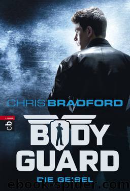 Bodyguard 01 - Die Geisel by Chris Bradford