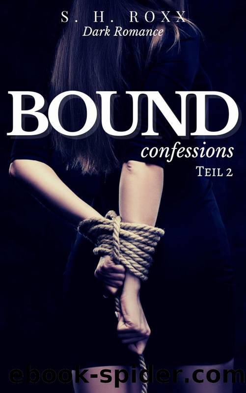 Bound Â· Confessions by Roxx S.H