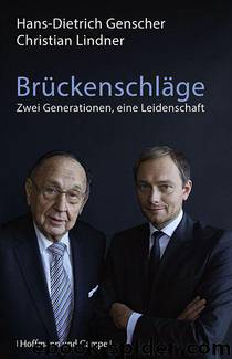 Brückenschläge: Zwei Generationen, eine Leidenschaft (German Edition) by Lindner Christian & Genscher Hans-Dietrich