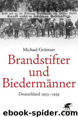 Brandstifter und Biedermänner by Grüttner Michael