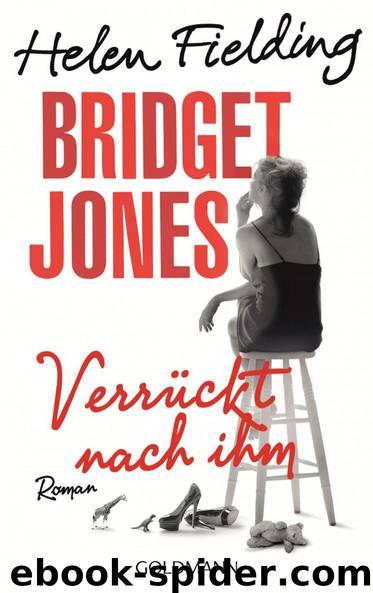 Bridget Jones 03 - Verrückt nach ihm by Fielding Helen