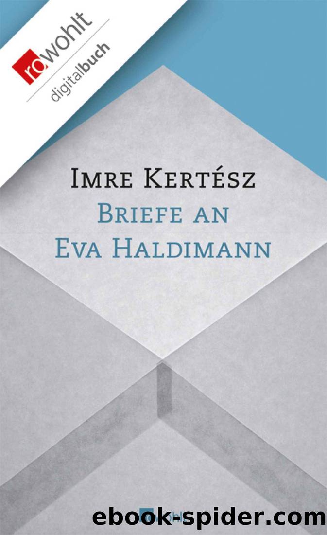 Briefe an Eva Haldimann by Imre Kertész