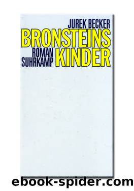 Bronsteins Kinder: Roman by Becker Jurek