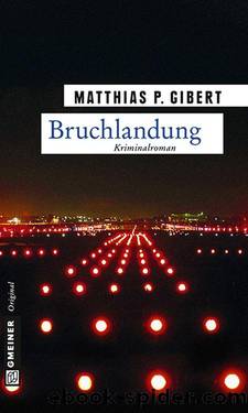 Bruchlandung by Gibert Matthias P