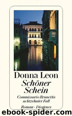 Brunetti 18 - Schöner Schein by Donna Leon