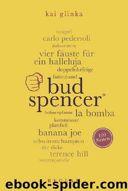 Bud Spencer. 100 Seiten: Reclam 100 Seiten by Kai Glinka