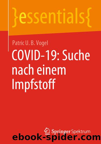 COVID-19: Suche nach einem Impfstoff by Patric U. B. Vogel