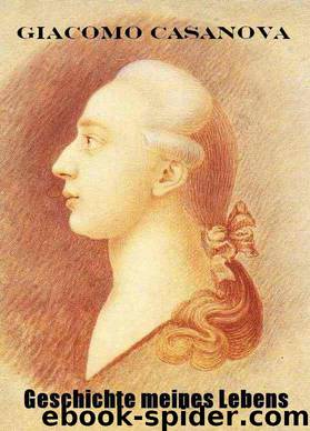 Casanova, Giacomo: Geschichte meines Lebens by Giacomo Casanova