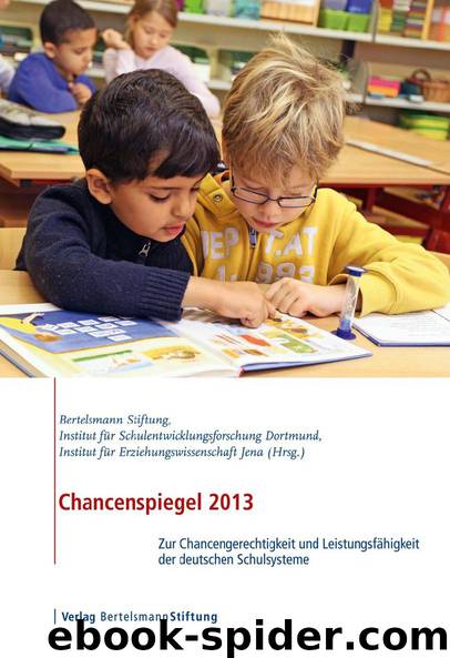 Chancenspiegel 2013 by Nils Berkemeyer & Wilfried Bos & Veronika Manitius & Björn Hermstein & Jana Khalatbari