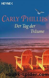 Chandler 02 - Der Tag der Traeume by Phillips Carly