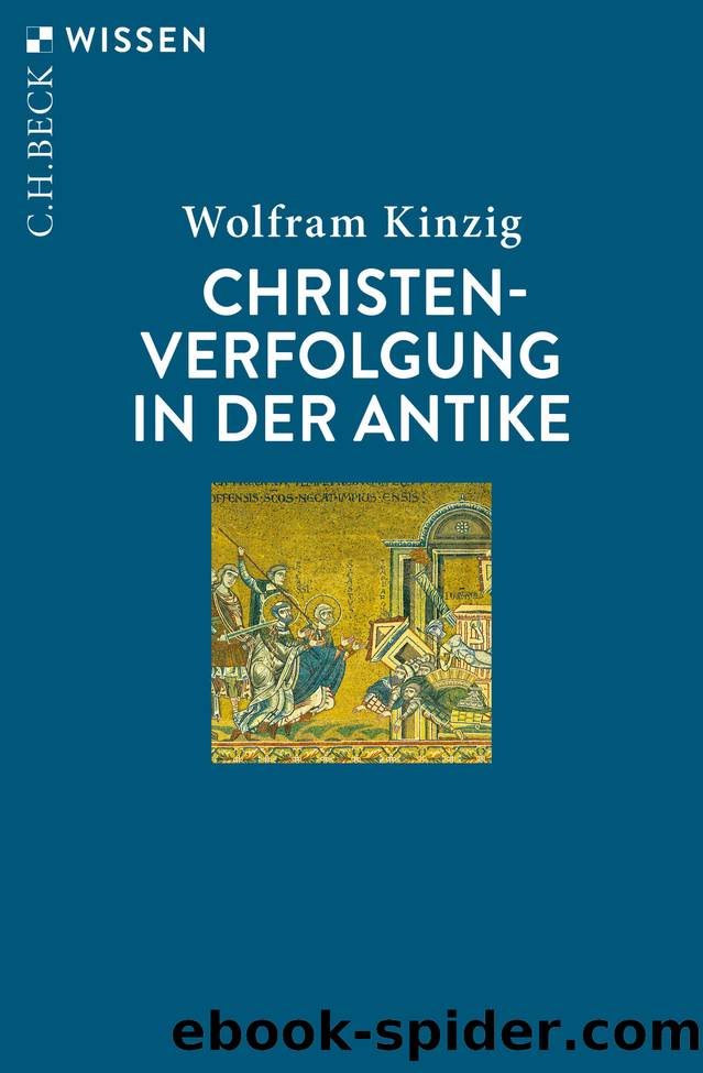Christenverfolgung in der Antike by Wolfram Kinzig;