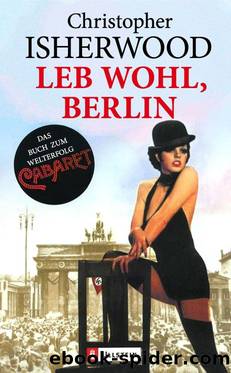 Christopher Isherwood by Leb wohl Berlin