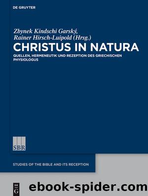 Christus in natura by Rainer Hirsch-Luipold Zbynek Kindschi Garský
