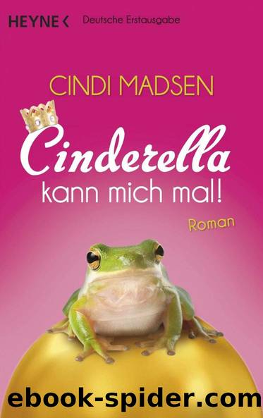 Cinderella kann mich mal! by Cindi Madsen