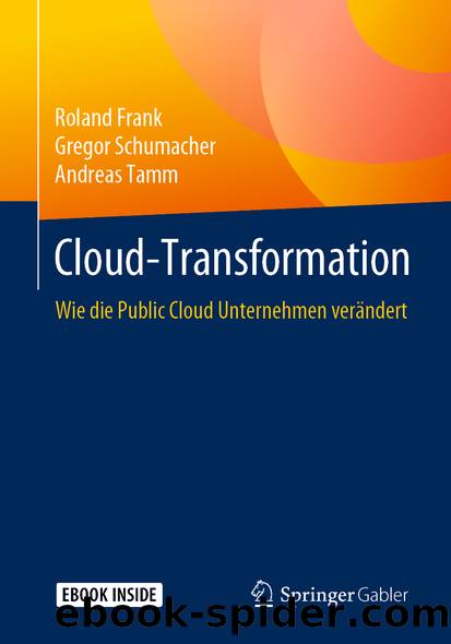Cloud-Transformation by Roland Frank & Gregor Schumacher & Andreas Tamm