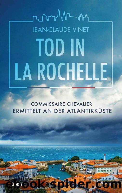 Commissaire Chevalier 01 - Tod in La Rochelle by Vinet Jean-Claude