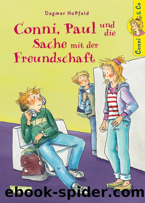 Conni & Co, Band 8: Conni, Paul und die Sache mit der Freundschaft by Hoßfeld Dagmar