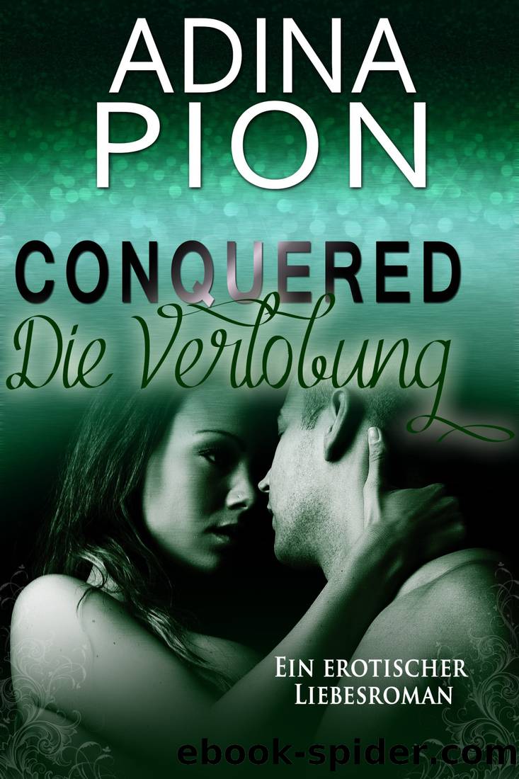 Conquered â Die Verlobung by Adina Pion