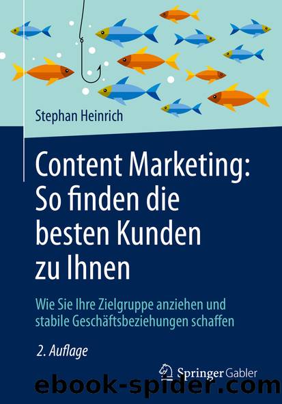 Content Marketing: So finden die besten Kunden zu Ihnen by Stephan Heinrich