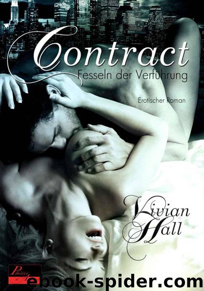 Contract 01: Fesseln der Verführung (German Edition) by Vivian Hall