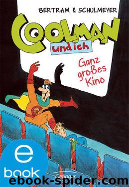 Coolman und ich. Ganz großes Kino (German Edition) by Bertram Rüdiger