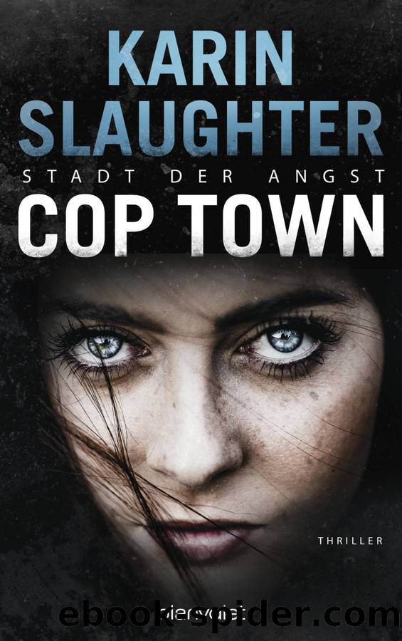 Cop Town--Stadt der Angst by Karin Slaughter