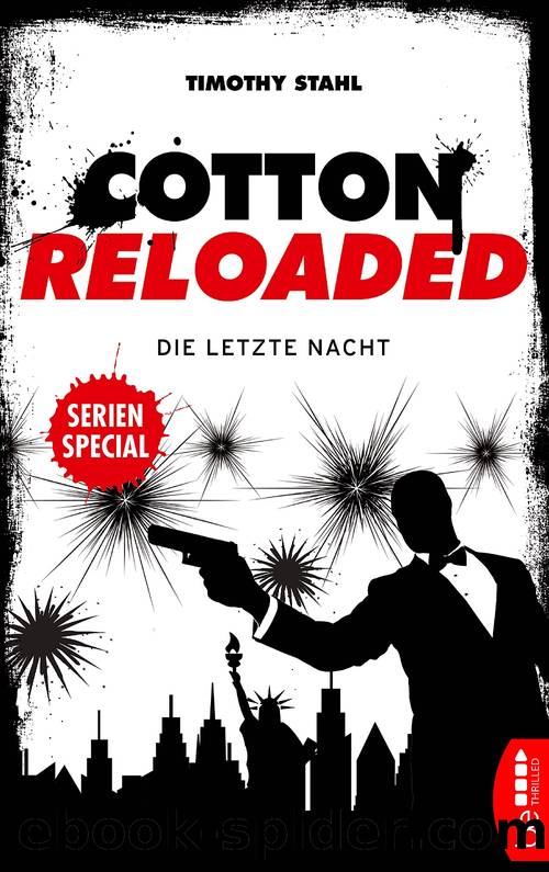 Cotton Reloaded: Die letzte Nacht by Timothy Stahl