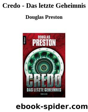 Credo - Das letzte Geheimnis by Douglas Preston