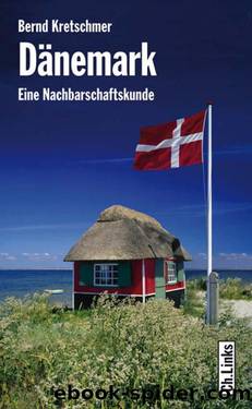 Dänemark: Eine Nachbarschaftskunde (German Edition) by Bernd Kretschmer