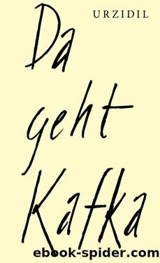 Da Geht Kafka by Urzidil Johannes