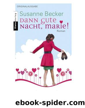 Dann gute Nacht Marie - Roman by Susanne Becker