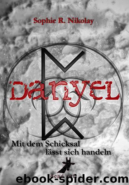 Danyel - Mit dem Schicksal lässt sich handeln by Nikolay Sophie R