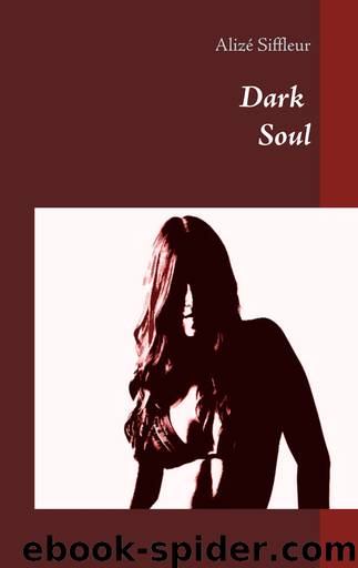 Dark Soul (German Edition) by Alizé Siffleur