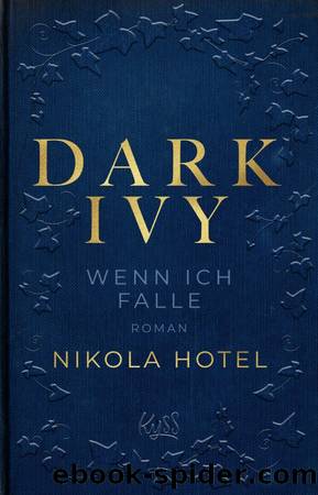 Dark-Academia-Duett 01 - Dark Ivy - Wenn ich falle by Nikola Hotel