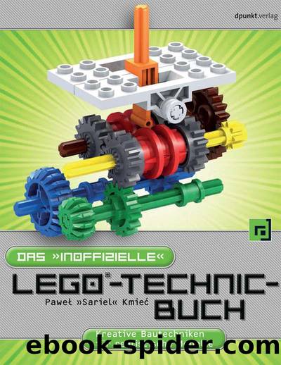 Das 'inoffizielle' LEGO®-Technic-Buch: Kreative Bautechniken für realistische Modelle (German Edition) by Kmiec Pawel 'Sariel'