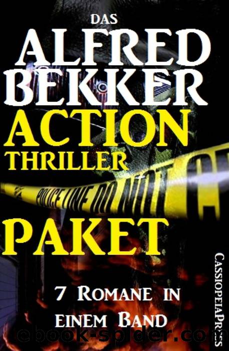 Das Alfred Bekker Action Thriller Paket by Alfred Bekker