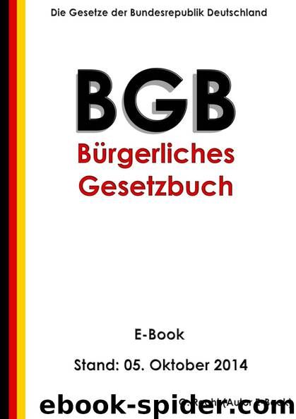 Das BGB - Bürgerliches Gesetzbuch - E-Book - Stand: 05. Oktober 2014 (German Edition) by G. Recht