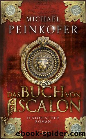 Das Buch Von Ascalon: Historischer Roman by Michael Peinkofer