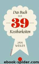 Das Buch der 39 Kostbarkeiten by Weiler Jan