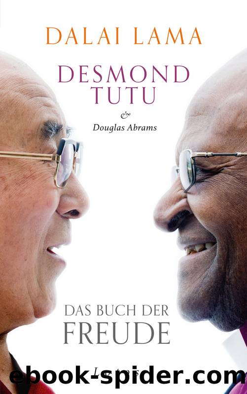 Das Buch der Freude by Lama Dalai; Tutu Desmond; Abrams Douglas