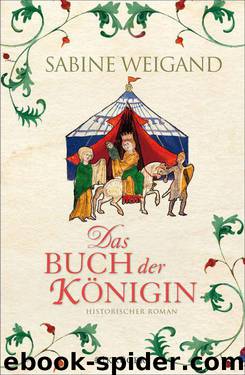 Das Buch der Königin: Historischer Roman (German Edition) by Weigand Sabine