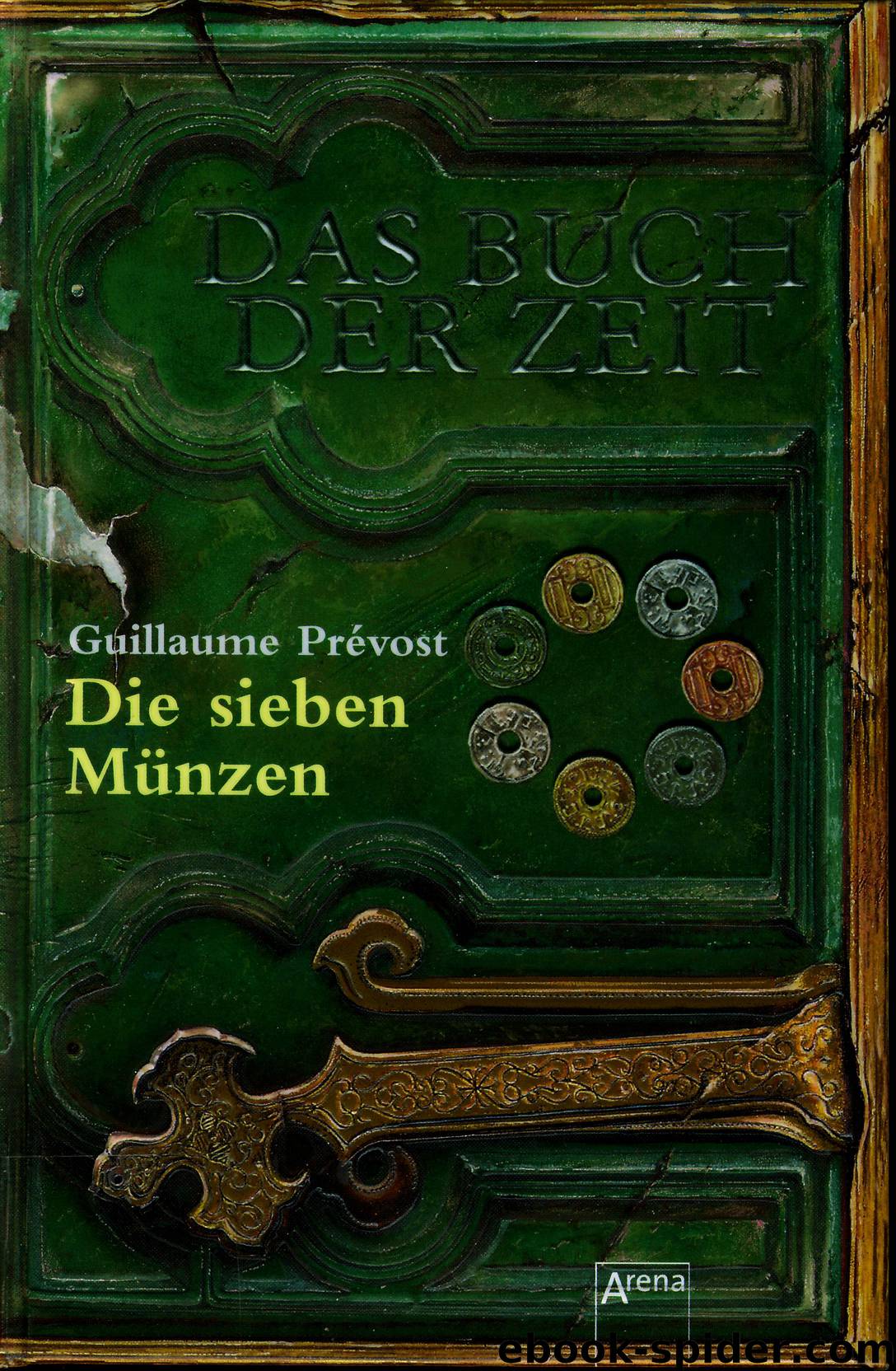 Das Buch der Zeit- die sieben Münzen by Guillaume Prevost