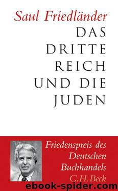 Das Dritte Reich und die Juden by Friedländer Saul & Pfeiffer Martin