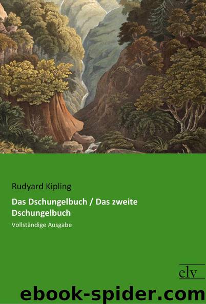 Das Dschungelbuch  Das zweite Dschungelbuch by Rudyard Kipling