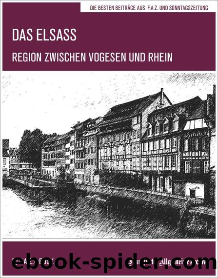 Das Elsass by Frankfurter Allgemeine Archiv