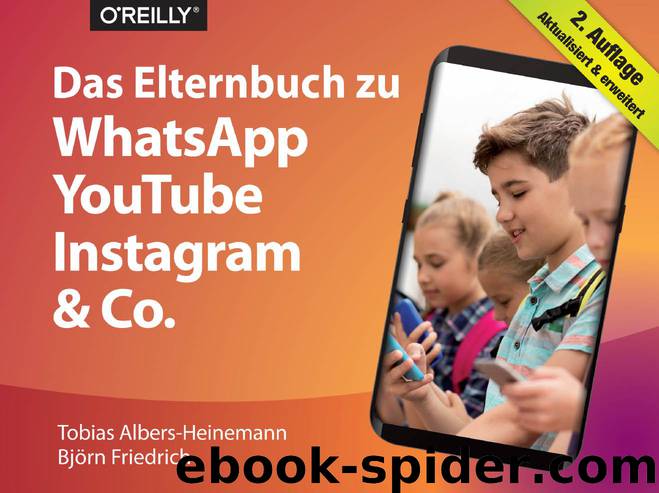 Das Elternbuch zu WhatsApp Youtube Instagram & Co. by Tobias Albers-Heinemann und Björn Friedrich